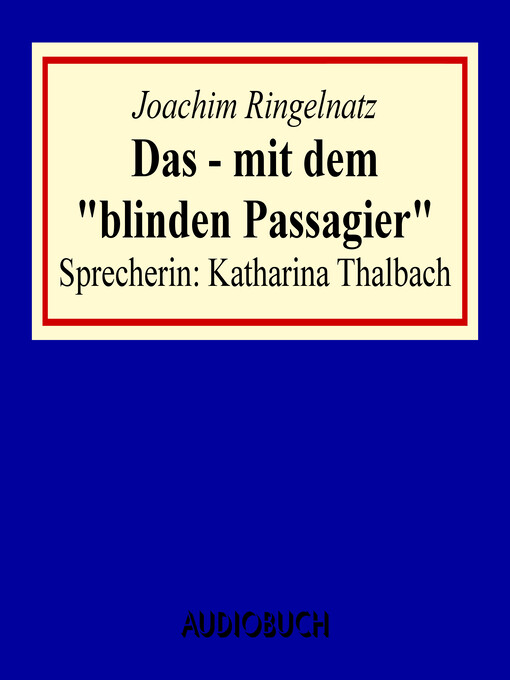 Title details for Das--mit dem "blinden Passagier" by Joachim Ringelnatz - Available
